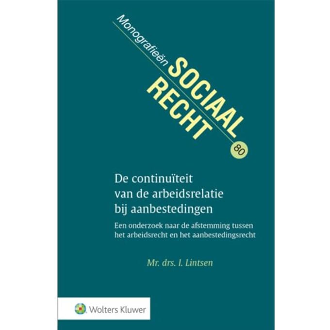 De Continuïteit Van De Arbeidsrelatie Bij Aanbestedingen - Monografieen Sociaal Recht