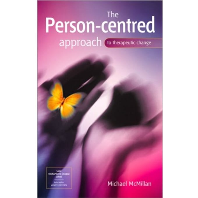 The Person-Centred Approach To Therapeutic Change - Michael McMillan