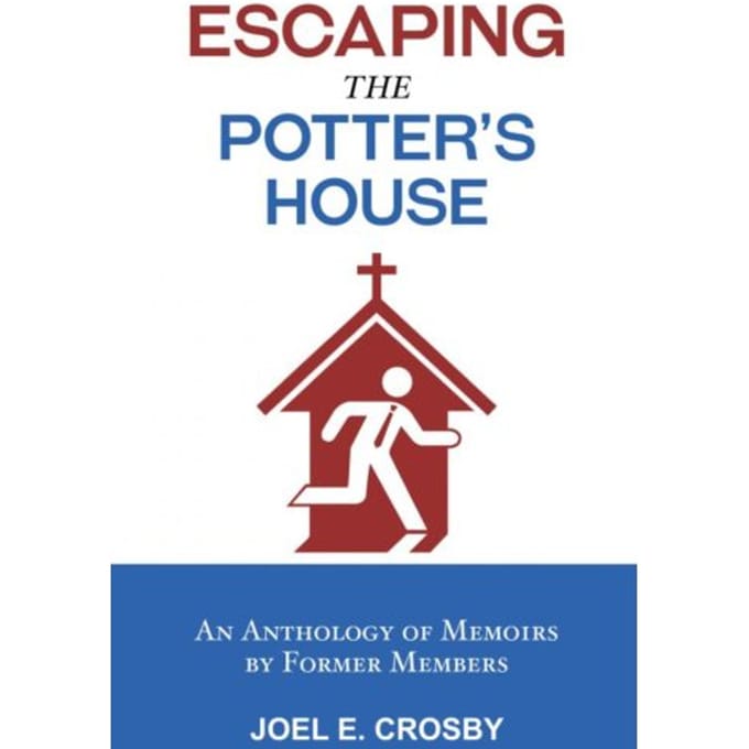 Escaping The Potter's House - Joel E. Crosby