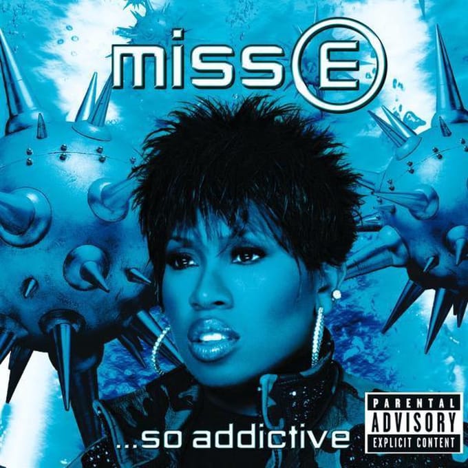 Miss E... So Addictive - Missy Elliott