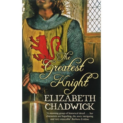 Greatest Knight, The - Elizabeth Chadwick