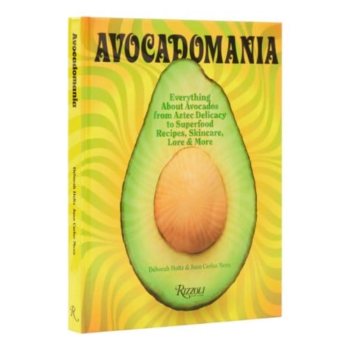 Avocadomania - Deborah Holtz