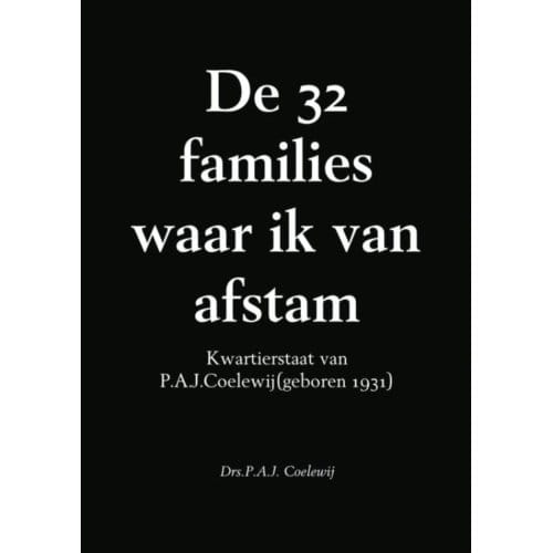 De 32 Families Waar Ik Van Afstam - P.A.J. Coelewij