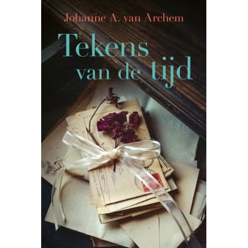 Tekens Van De Tijd - Johanne A. van Archem