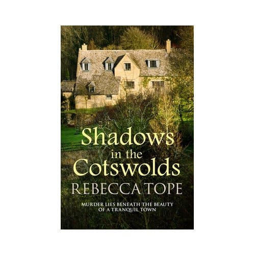 Shadows In The Cotswolds - Cotswold Mysteries - Rebecca (Author) Tope