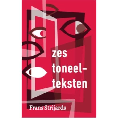 Zes Toneelteksten - Toneelteksten - Frans Strijards