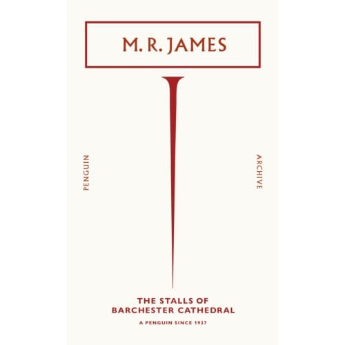 The Stalls Of Barchester Cathedral - Penguin Archive - M. R. James