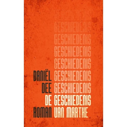 De Geschiedenis Van Marthe - Daniël Dee