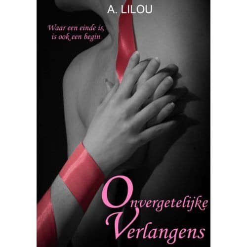 Onvergetelijke Verlangens - A. Lilou