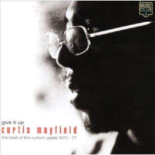 Give It Up - Best Of - Curtis Mayfield