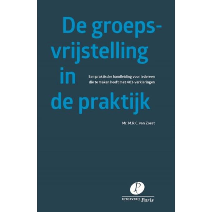 De Groepsvrijstelling In De Praktijk - M.R.C. van Zoest