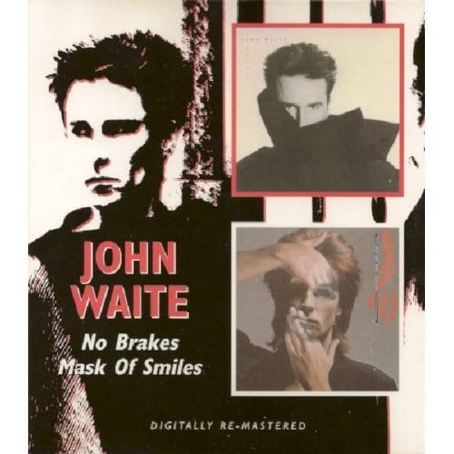 Mask Of Smiles/No Brakes - John Waite