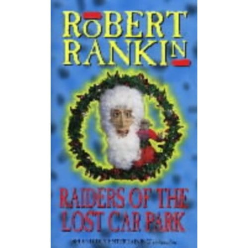Raiders Of The Lost Carpark - Rankin, Robert