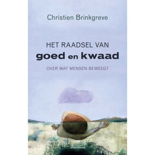 Het Raadsel Van Goed En Kwaad - Christien Brinkgreve