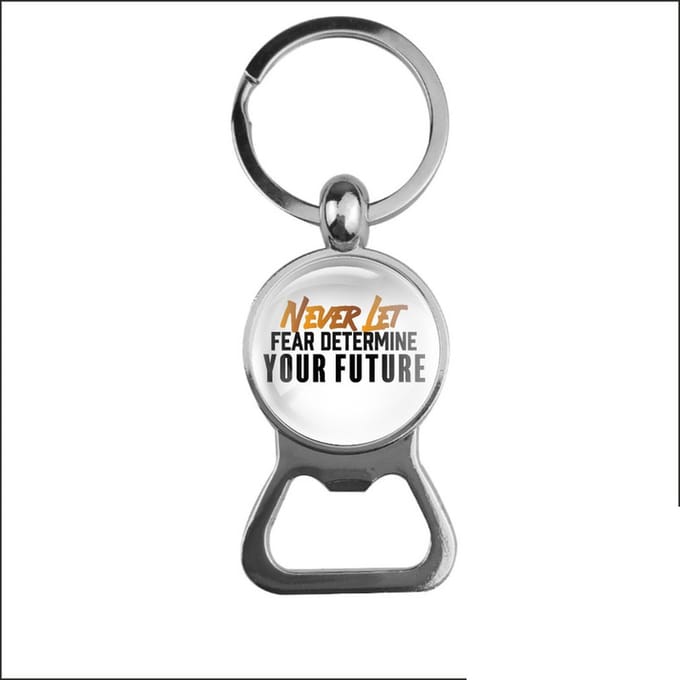 Bieropener Glas - Never Let Fear Determine Your Future