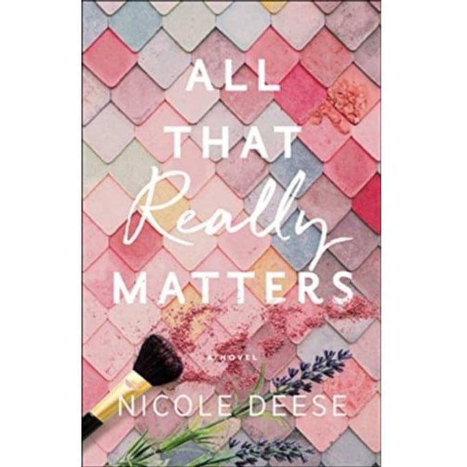 All That Really Matters - Nicole Deese