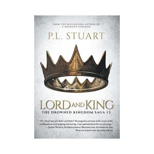 Lord And King - The Drowned Kingdom - Stuart, P. L.