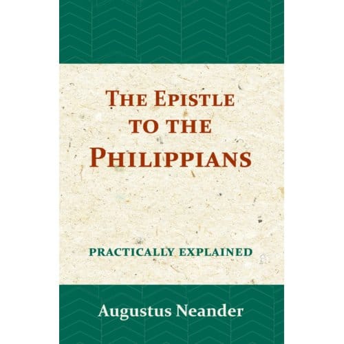 The Epistle To The Philippians - Augustus Neander
