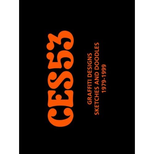 Ces53, Graffiti Designs, Sketches And Doodles - Abyssus PRESS