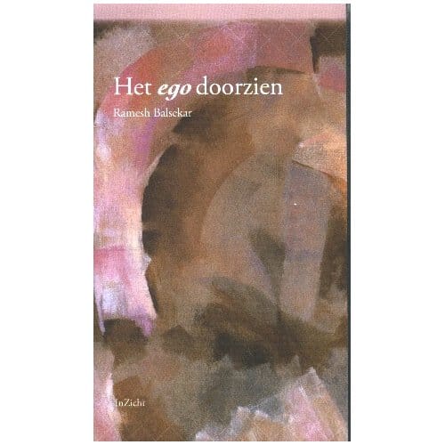 Het Ego Doorzien - Ramesh Balsekar