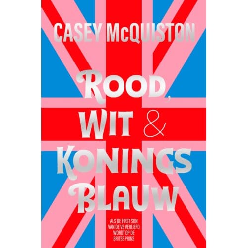 Rood, Wit En Koningsblauw - Casey Mcquiston