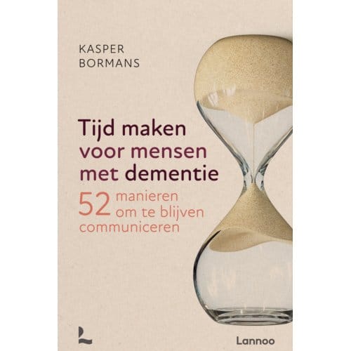Tijd Maken Voor Mensen Met Dementie - Kasper Bormans