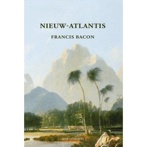 Nieuw-Atlantis - Francis Bacon