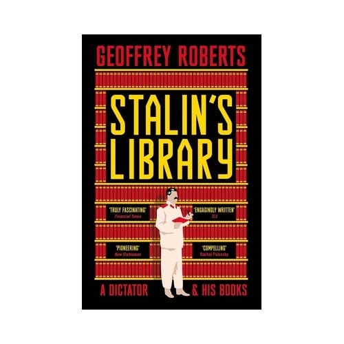 Stalin's Library - Geoffrey Roberts