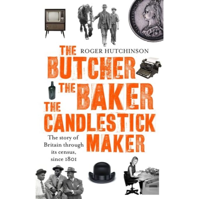 The Butcher, The Baker, The Candlestick-Maker - Roger Hutchinson