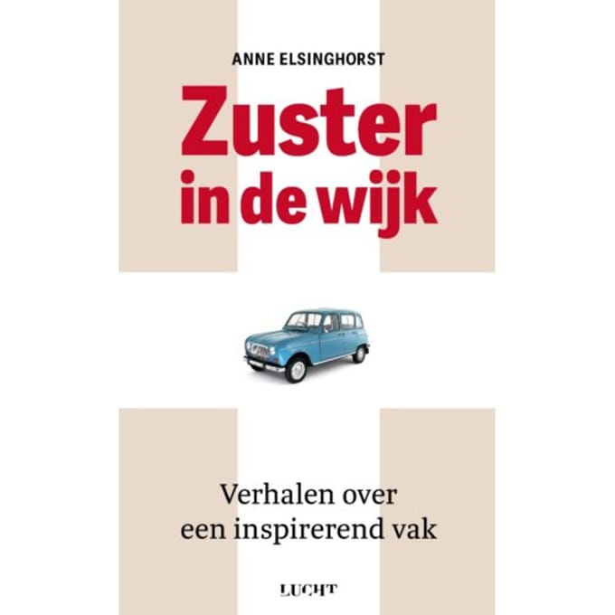 Zuster In De Wijk - Anne Elsinghorst