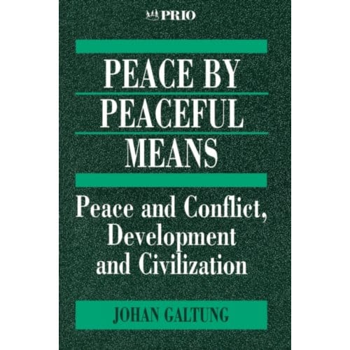 Peace By Peaceful Means - Galtung, Johan