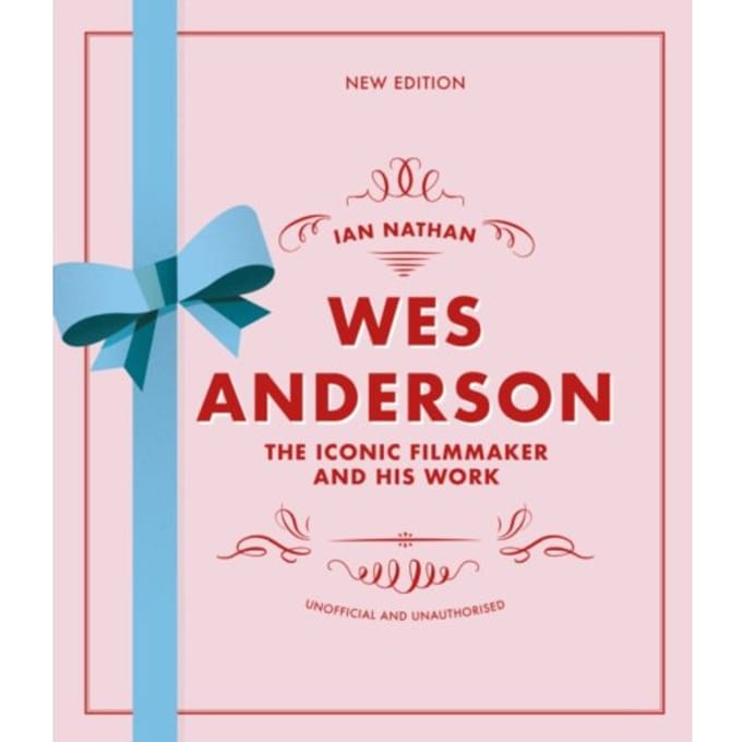 Wes Anderson - Iconic Filmmakers Series - Ian Nathan