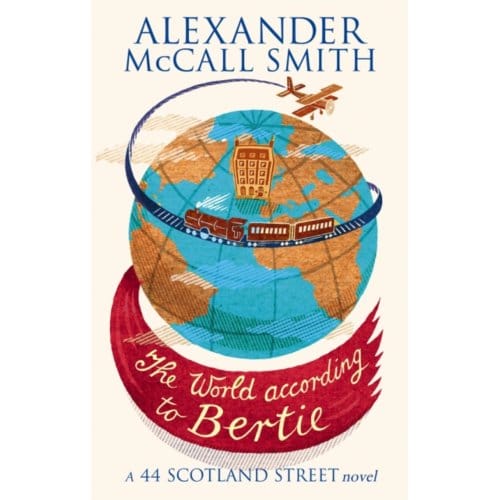 The World According To Bertie - 44 Scotland Street - Alexander McCall Smith
