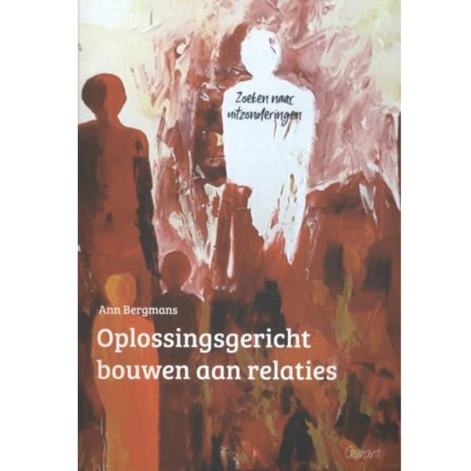 Oplossingsgericht Bouwen Aan Relaties - Ann Bergmans