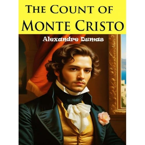 The Count Of Monte Cristo - Alexandre Dumas