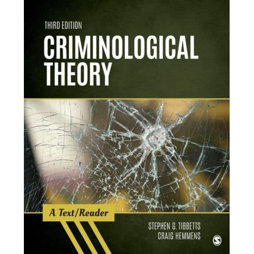 Criminological Theory: A Text/Reader - Tibbetts