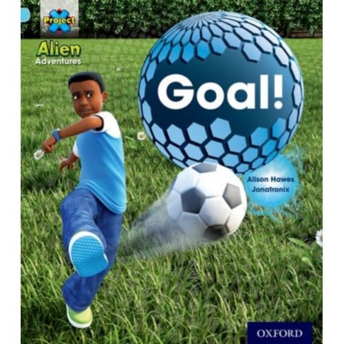 Project X: Alien Adventures: Blue: Goal! - Project X - Hawes, Alison