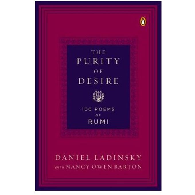 The Purity Of Desire - Daniel Ladinsky