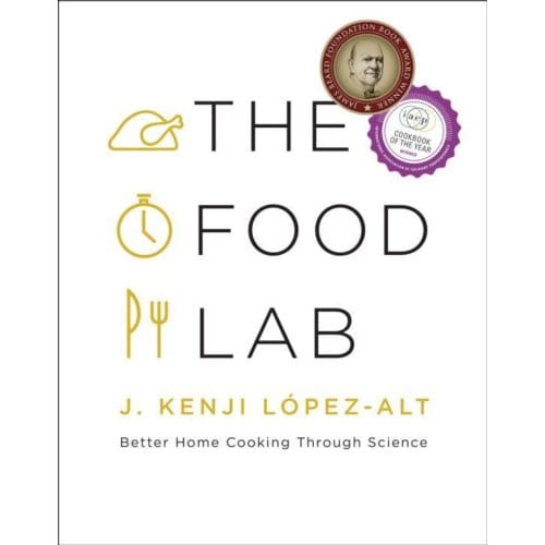The Food Lab - J. Kenji Lopez-Alt
