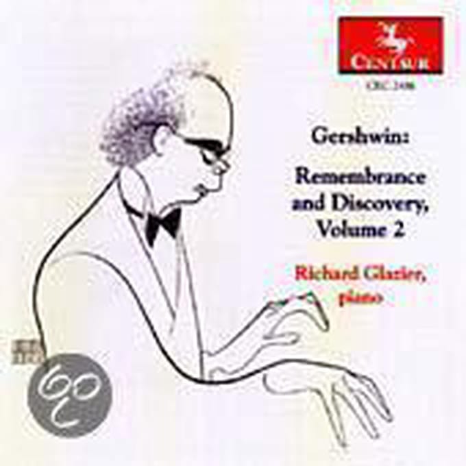 Gershwin - Remembrance and Discovery Vol 2 / Richard Glazier