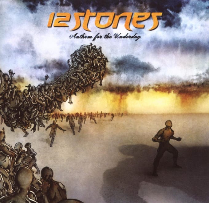 Anthem For The Underdog - Twelve Stones