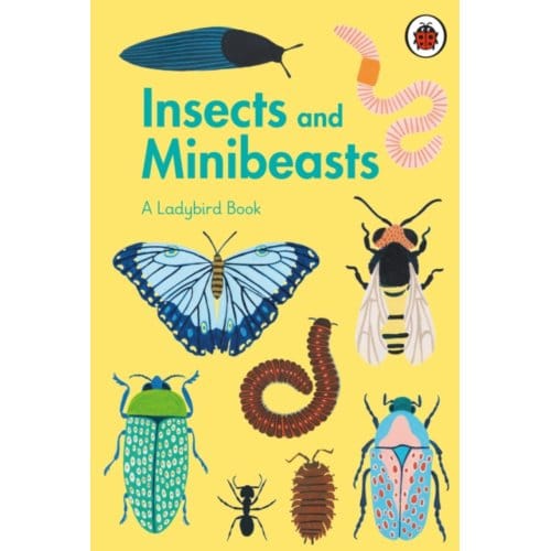 A Ladybird Book: Insects And Minibeasts - A Ladybird Book