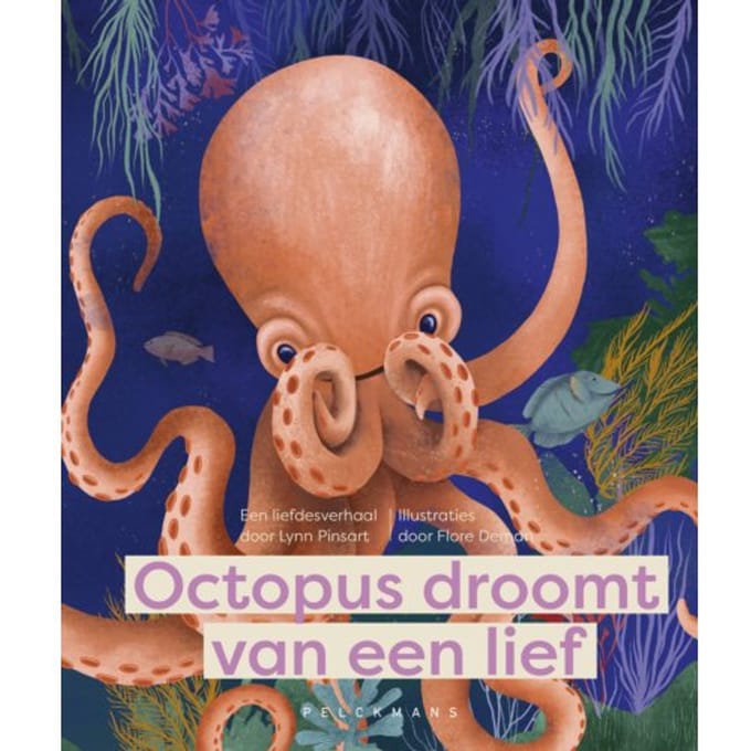Octopus Droomt Van Een Lief - Pelkmans - Lynn Pinsart
