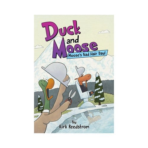 Duck And Moose: Moose's Bad Hair Day! - Duck And Moose - Kirk Reedstrom