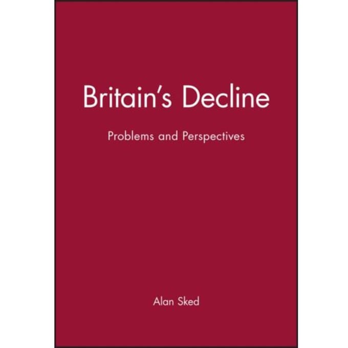 Britain's Decline - Sked, Alan