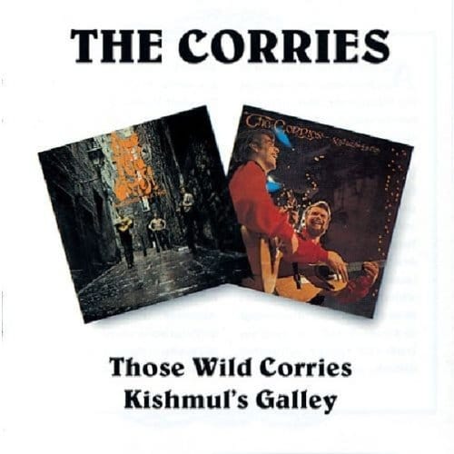 Those Wild Corries/Kishmul'S Galley Kishmull's Galley / 2 Lp's On 1 Cd - Corries