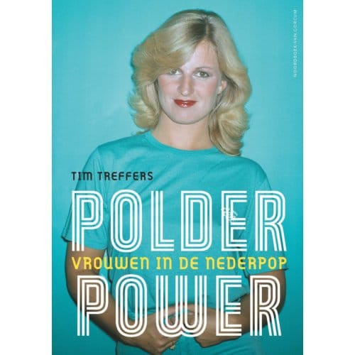 Tim Treffers - Polderpower / Vrouwen In De Nederpop (Book)