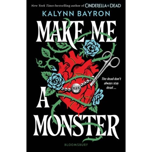Make Me A Monster - Kalynn Bayron