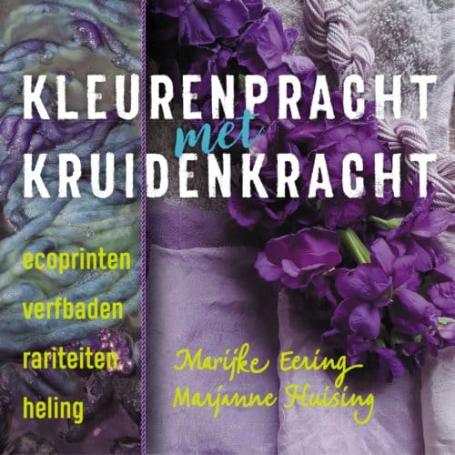 Kleurenpracht Met Kruidenkracht - Marijke Eering