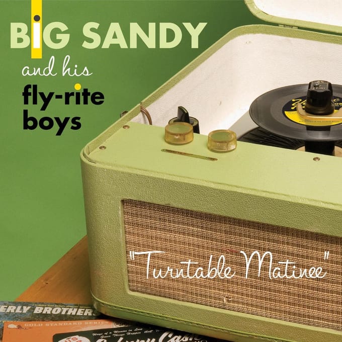 Turntable Matinee - Big Sandy & The Flyrite Trio